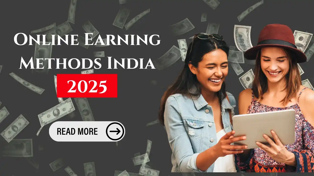 Online Earning Methods India 2025