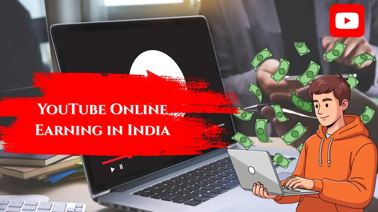 YouTube Online Earning in India